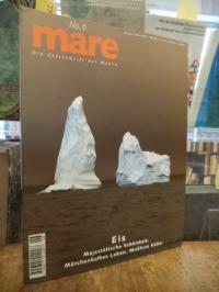 Gelpke, Mare – Die Zeitschrift der Meere, No. 6: Eis – Majestätische Schönheit.