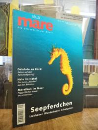 Gelpke, mare – Die Zeitschrift der Meere, No. 21: Seepferdchen – Liebhaber. Wund