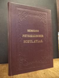 Berghaus, Heinrich Berghaus’ Physikalischer Schul-Atlas, (Faksimile),