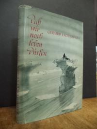 Eschenhagen, Dass wir noch leben dürfen –  Novellen und Gleichnisse,