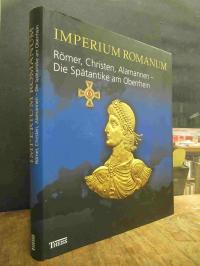 Badisches Landesmuseum Karlsruhe (Hrsg.), Imperium Romanum : Römer, Christen, Al