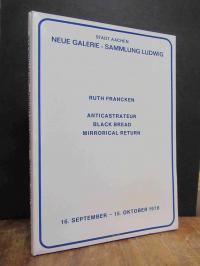 Francken, Anticastrateur 1973-74 / Black Bread 1975-76 / Mirrorical Return 1977-