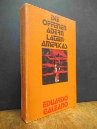 Galeano, Die offenen Adern Lateinamerikas,