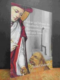 Brinkmann, Fokus auf Meister des Hausbuchs (Umkreis): Hieronymus und sein Löwe.