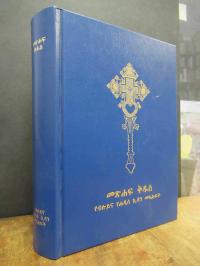 Bibel / The Bible Society of Ethiopia (Hrsg.), Mäsehaf qeddus [= Amharic Bible –