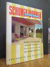 Deutscher Sparkassenverlag (Hrsg.), Schöner wohnen – besser leben – 91 gute Eige