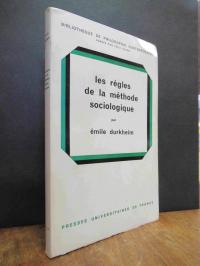 Durkheim, Les règles de la méthode sociologique,