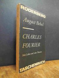 Bebel, Charles Fourier – Sein Leben und seine Theorien,