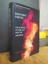 Sen, Einstein’s Fridge – The Science of Fire, Ice and the Universe,