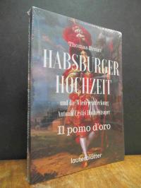 Breier, Habsburger Hochzeit und die Wiederentdeckung Antonio Cestis Hochzeitsope