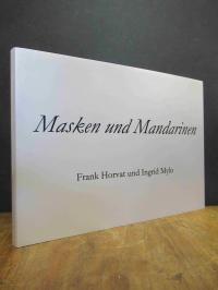 Horvat, Masken und Mandarinen, (signiert),
