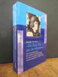 Frenken, „Da fing ich an zu erinnern …“ – Die Psychohistorie der Eltern-Kind-B