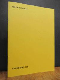 Jahresbericht des Vereins Kunsthalle Zürich 1993,
