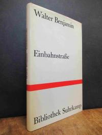 Benjamin, Einbahnstrasse,