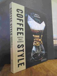 Coffee Style – Kaffee, Kult, Genuss,