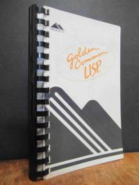 Gold Hill Computers, Golden Common LISP Tutorial Guide – Version 1.1 for IBM PC,