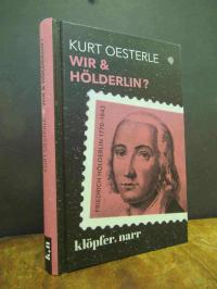 Hölderlin, Wir & Hölderlin? – Was der größte Dichter der Deutschen uns 250 Jahre