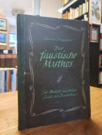 Engasser, Der faustische Mythos ist „Faust“ das heilige Buch der Deutschen?,