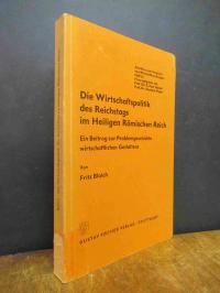 Blaich, Die Wirtschaftspolitik des Reichstags im Heiligen Römischen Reich – Ein