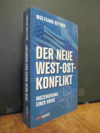 Bittner, Der neue West-Ost-Konflikt – Inszenierung einer Krise – Hintergründe un
