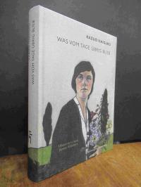 Ishiguro, Was vom Tage übrig blieb – Roman,
