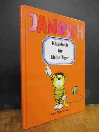 Janosch, Klagebuch für kleine Tiger, [Leerbuch],