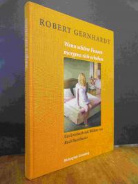 Gernhardt, Wenn schöne Frauen morgens sich erheben – Ein Lesebuch mit Bildern vo