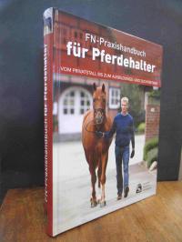 Ahlswede, FN-Praxishandbuch für Pferdehalter – Vom Privatstall bis zum Ausbildun