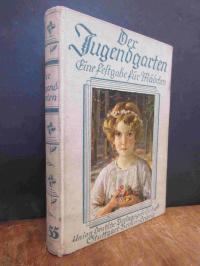 Gottlob Mayer [Schriftleiter], Der Jugendgarten – Eine Festgarten für Mädchen, B