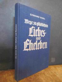 Ockel, Wege zu glücklichem Liebes- und Eheleben,