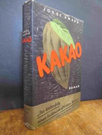 Amado, Kakao – Roman aus dem brasilianischen Urwald,