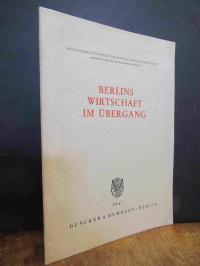 Berlin / Robert Nieschlag, Berlins Wirtschaft im Übergang – Die früheren Lebensg