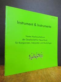 Gesellschaft für Neue Musik (Hrsg.), Instrument & Instrumente – Viertes (4.) Nac