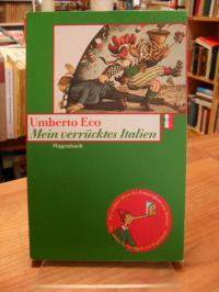 Eco, Mein verrücktes Italien – Verstreute Notizen aus vierzig Jahren,