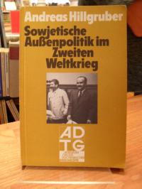 Hillgruber, Sowjetische Außenpolitik im Zweiten Weltkrieg,