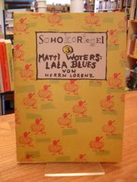Herr Lorenz (Renate), Schokoriegel 3: Matti Woters – Lala Blues,