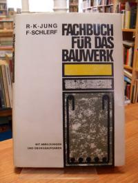 Jung, Fachbuch für das Bauwerk – Die baustellennahe Berufsausbildung – Teil 1,