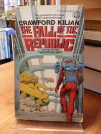 The Fall Of The Republic – A Novel of the Chronoplane Wars,
