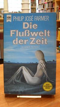 Farmer, Die Flußwelt der Zeit – Band 1 des Flußwelt-Zyklus – Science-Fiction-Rom