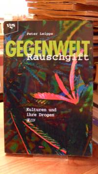 Leippe, Gegenwelt Rauschgift – Kulturen und ihre Drogen,