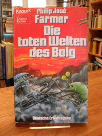 Farmer, Die toten Welten des Bolg – Science-Fiction-Roman,