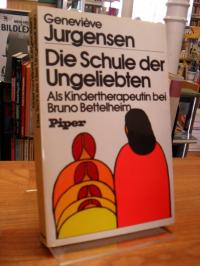 Jurgensen, Die Schule der Ungeliebten – Als Kindertherapeutin bei Bruno Bettelhe