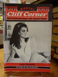 Bastei Cliff Corner – Der Kriminalroman mit Susan Taylor, Bd. 231: Lady Dynamit,