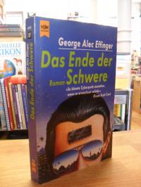 Effinger, Das Ende der Schwere – Roman,