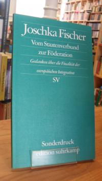 Fischer, Vom Staatenverbund zur Föderation,