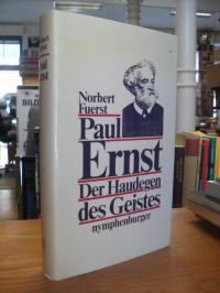 Fuerst, Paul Ernst – Der Haudegen des Geistes,